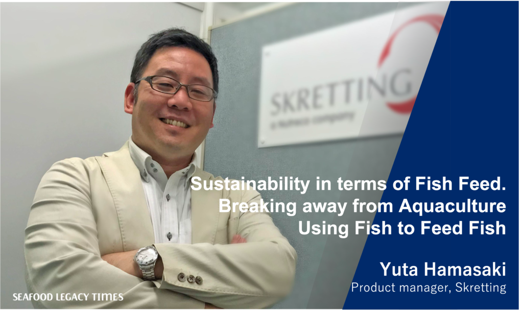 Sustainability in terms of Fish Feed. Breaking away from Aquaculture Using Fish to Feed Fish
