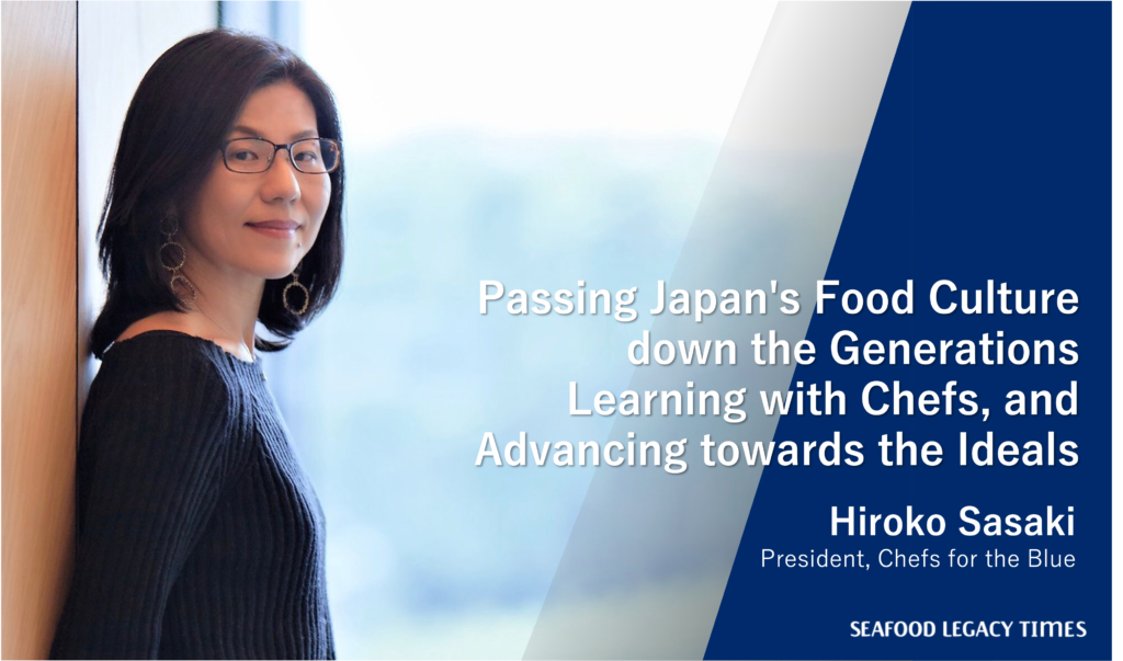 Passing Japan’s Food Culture down the Generations Learning with Chefs, and Advancing towards the Ideals