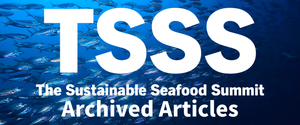 The Sustainable Seafood Summit (TSSS) Article